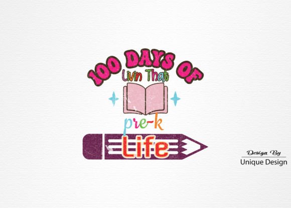 100 Days of Livin That Pre-k Life Graphics