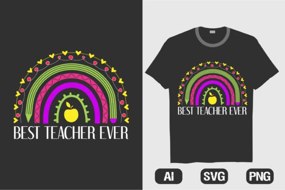 Best Teacher Ever Rainbow T-shirt 2: Graphics and T-Shirt Designs