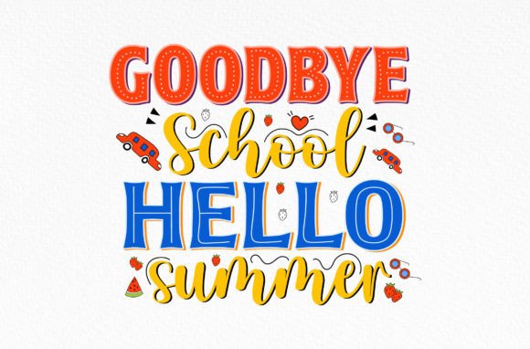 Goodbye School Hello Summer SVG: Graphics for Crafts & Content