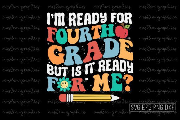 I’m Ready for Fourth Grade – Retro SVG Graphics