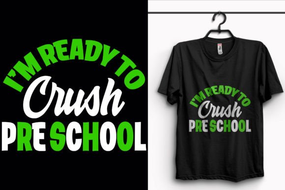 I’m Ready to Crush School Graphics & T-Shirt Designs