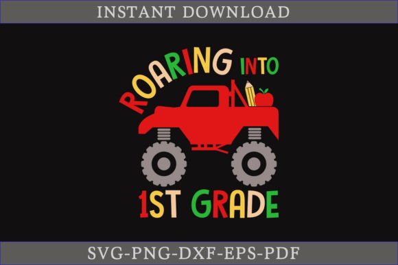 Roaring into 1st Grade SVG Cut File: Graphics for Crafts