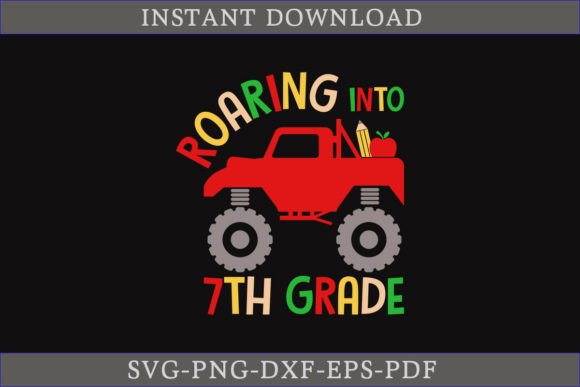 Roaring into 7th Grade SVG Cut File: Graphics for Crafts