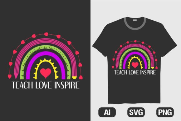 Teach Love Inspire Rainbow T-shirt 10: Graphics and T-Shirt Designs