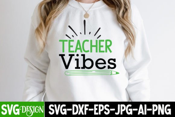 Teacher Vibes SVG Cut File: Graphics & T-Shirt Designs
