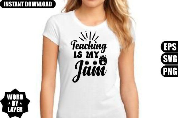 Teaching is My Jam SVG Design: Graphics for T-Shirt Designs