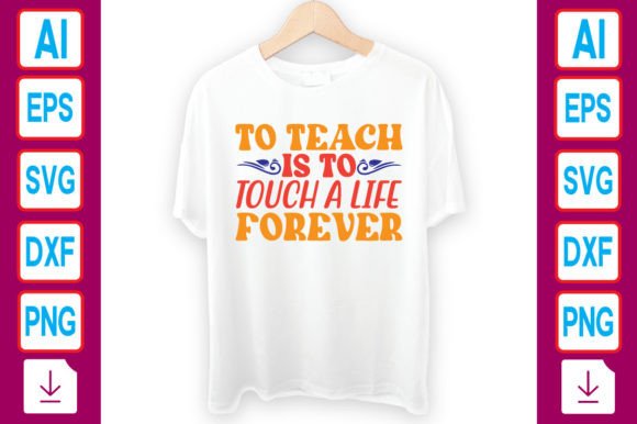 To Teach Is to Touch a Life Forever Graphics