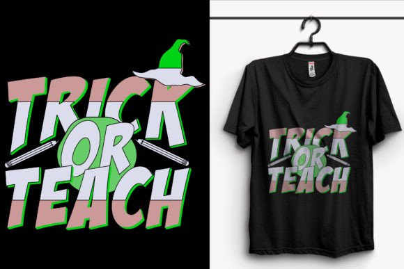 Trick or Teach School T-Shirt Design Graphics