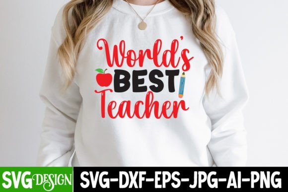 World's Best Teacher SVG Cut File: Graphics & T-Shirt Designs