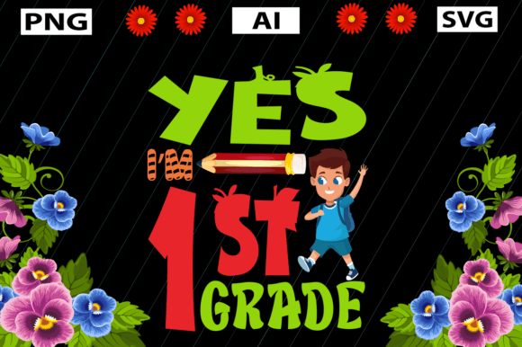 Yes I Am 1st Grade Graphics for Crafts Brands